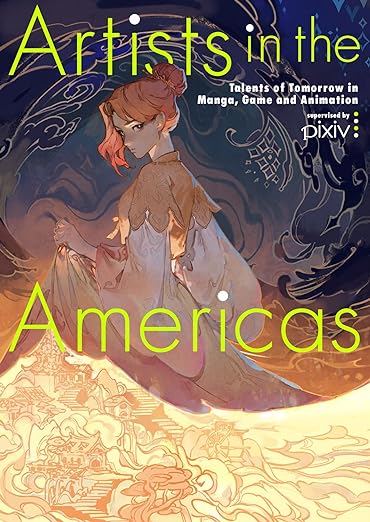 Artists in the Americas: Talents of Tomorrow in Manga, Game and Animation